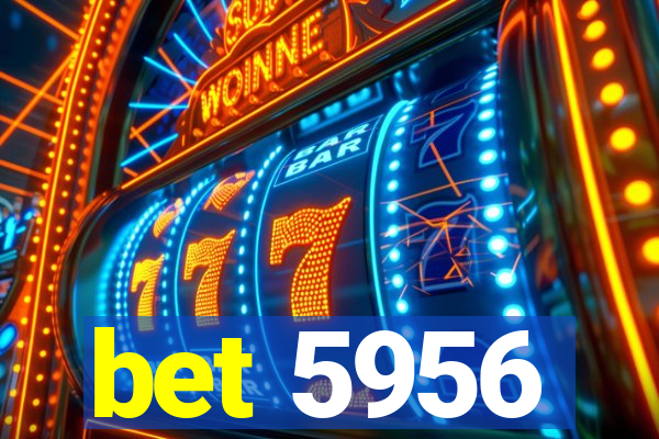 bet 5956